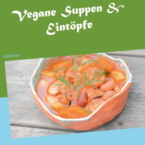 Vegane Suppen & Eintöpfe (German Edition)