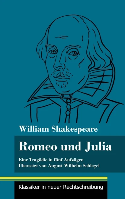 Romeo und Julia: (Band 19, Klassiker in neuer Rechtschreibung) (German Edition) - Hardcover