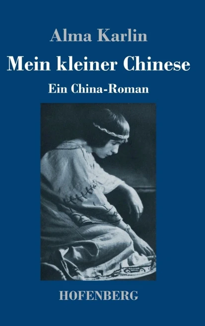 Mein kleiner Chinese: Ein China-Roman (German Edition) - Hardcover