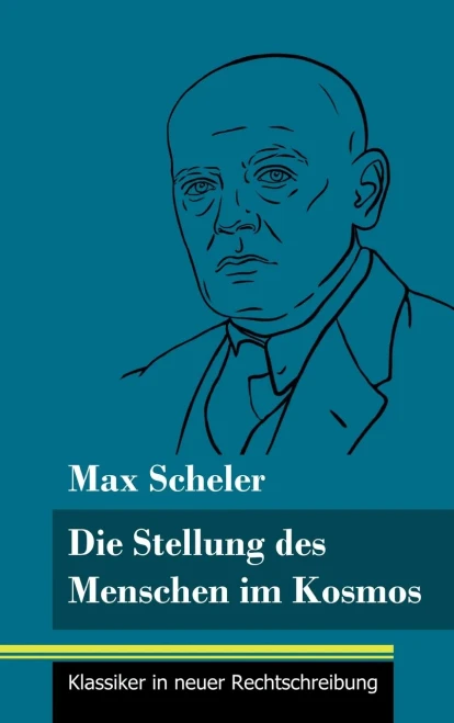 Die Stellung des Menschen im Kosmos: (Band 16, Klassiker in neuer Rechtschreibung) (German Edition) - Hardcover
