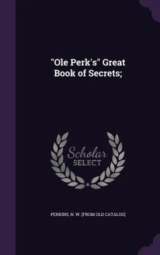 Ole Perk's Great Book of Secrets;