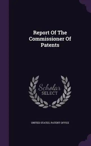 Report Of The Commissioner Of Patents