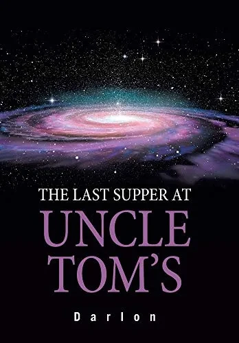 The Last Supper at Uncle Tom's - Hardcover