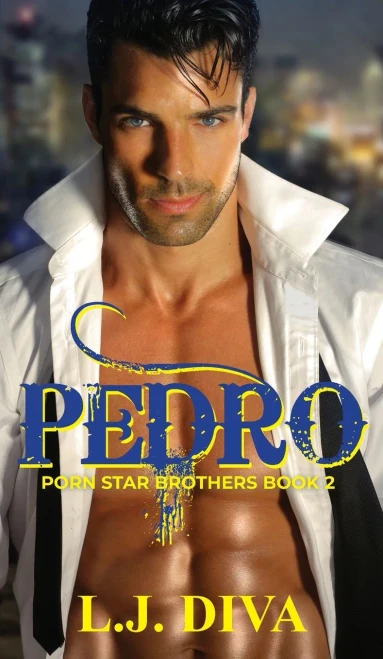 Pedro: Porn Star Brothers Book 2 (2) (The Porn Star Brothers)