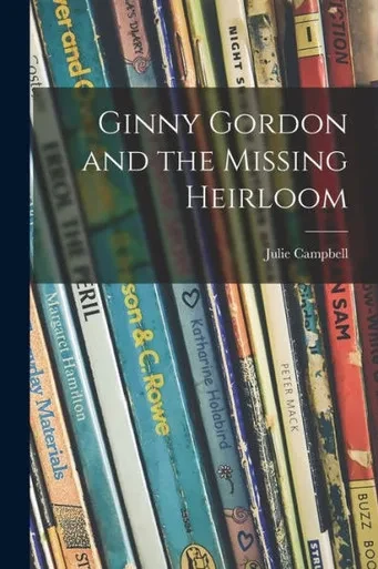 Ginny Gordon and the Missing Heirloom