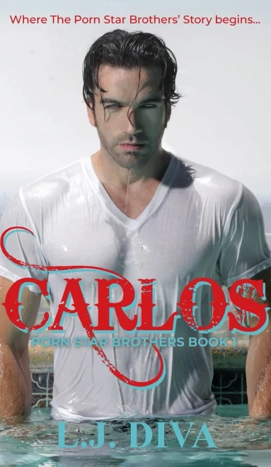Carlos: Porn Star Brothers Book 1 (1) (The Porn Star Brothers)