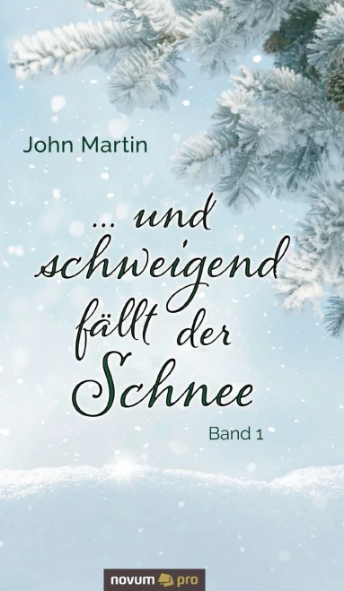 ... und schweigend fällt der Schnee: Band 1 (German Edition)