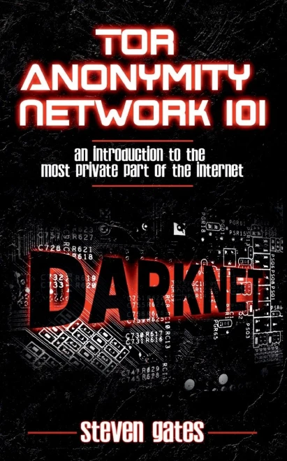 Tor Anonymity Network 101: An Introduction to The Most Private Part of The Internet