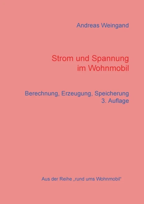 Strom und Spannung im Wohnmobil: Berechnung, Erzeugung, Speicherung (German Edition)