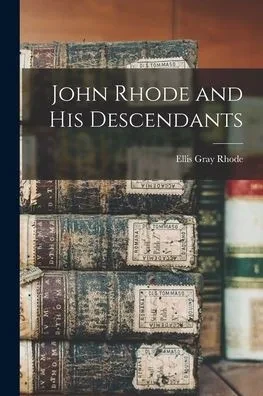 John Rhode and His Descendants