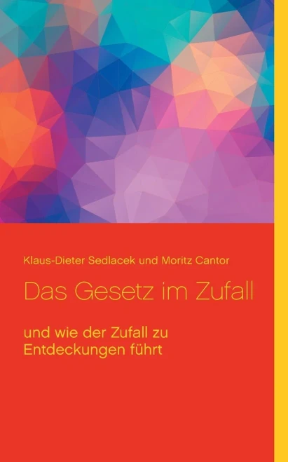 Das Gesetz im Zufall: und wie der Zufall zu Entdeckungen führt (Wissenschaftliche Bibliothek) (German Edition)