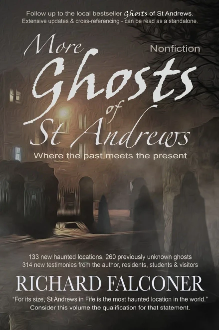 More Ghosts of St Andrews: Nonfiction