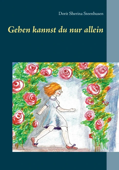 Gehen kannst du nur allein (German Edition)