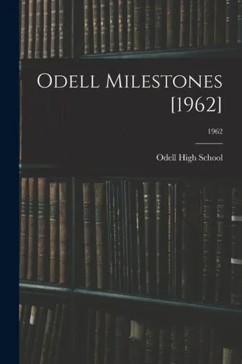 Odell Milestones [1962]; 1962