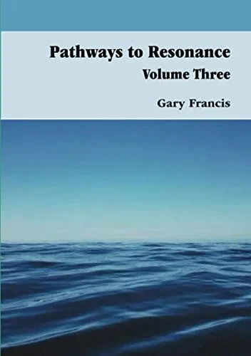 Pathways To Resonance Volume Three Full Colour Version