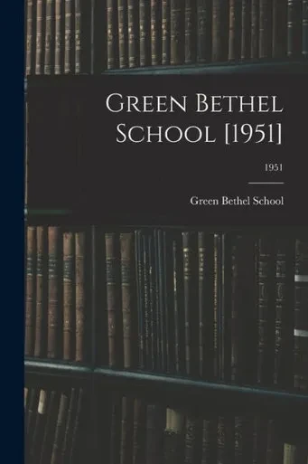 Green Bethel School [1951]; 1951