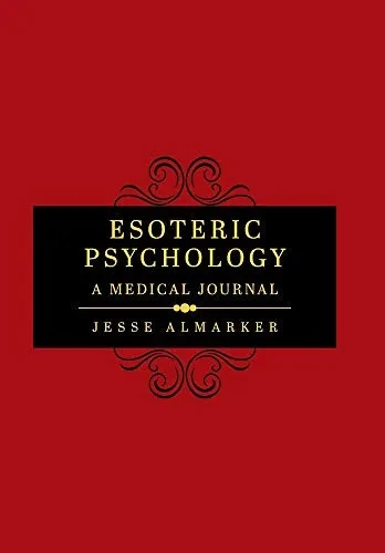 Esoteric Psychology: A Medical Journal (The Carmel Twelve) - Hardcover