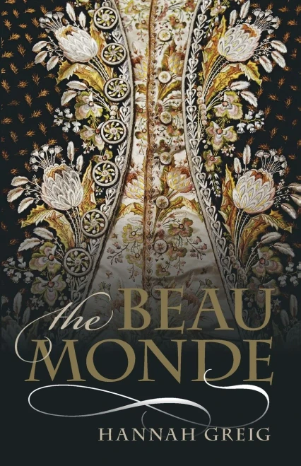 The Beau Monde: Fashionable Society in Georgian London