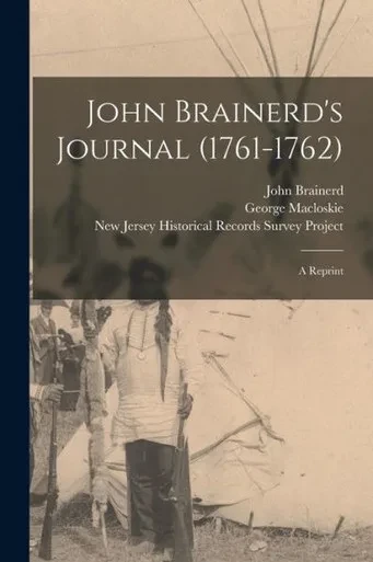 John Brainerd's Journal (1761-1762): a Reprint