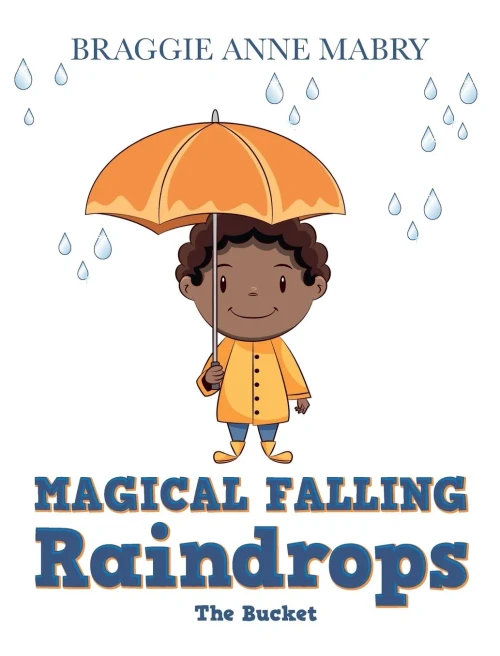 Magical Falling Raindrops: The Bucket - Hardcover