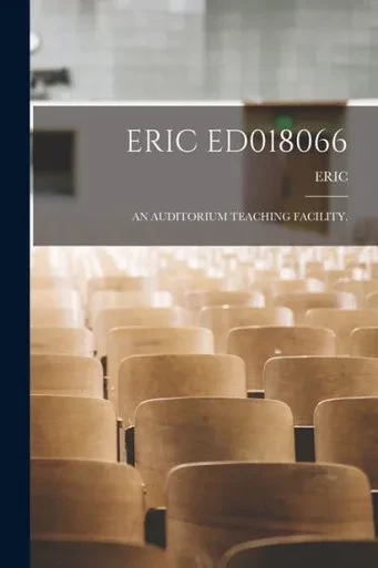 Eric Ed018066: An Auditorium Teaching Facility.