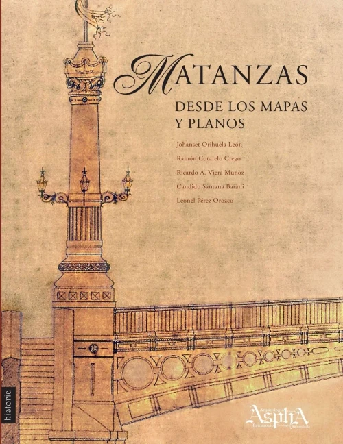 Matanzas desde los mapas y planos (9789873851285)