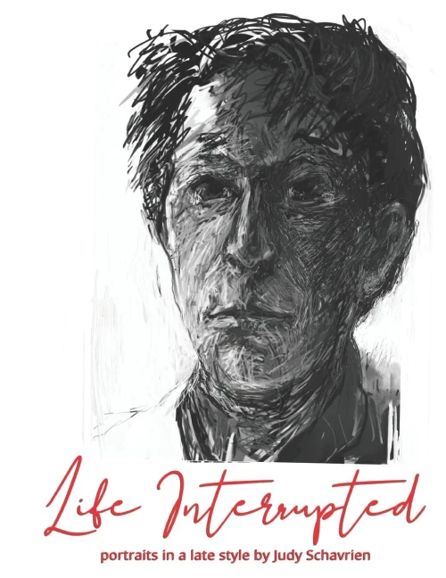 Life Interrupted: Portraits in a Late Style