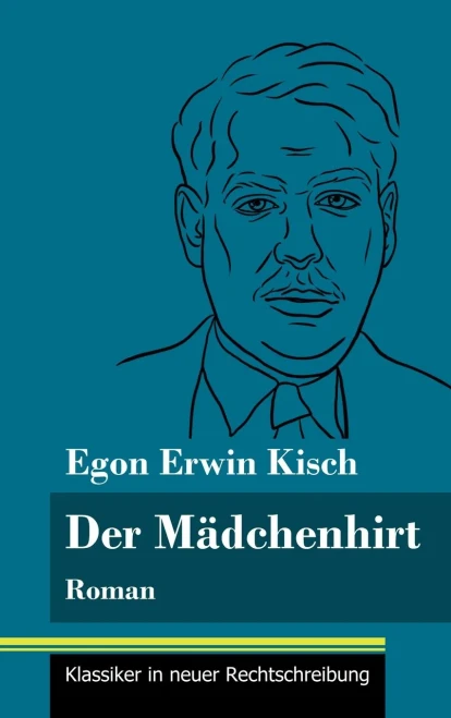 Der Mädchenhirt: Roman (Band 67, Klassiker in neuer Rechtschreibung) (German Edition) - Hardcover
