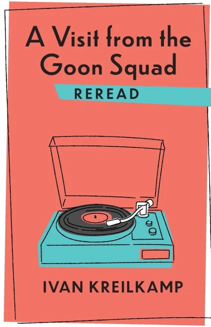 A Visit from the Goon Squad Reread (Rereadings) - Paperback