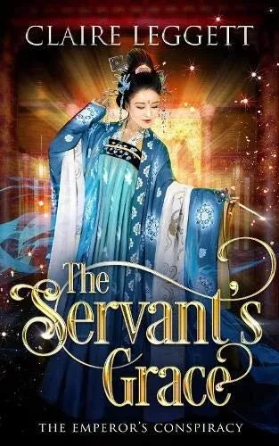 The Servant's Grace (The Emperor's Conspiracy) - 9781925696721