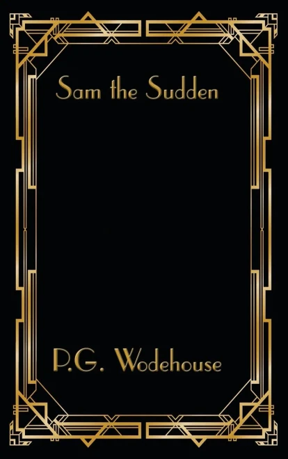 Sam the Sudden - Hardcover