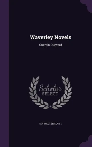 Waverley Novels: Quentin Durward