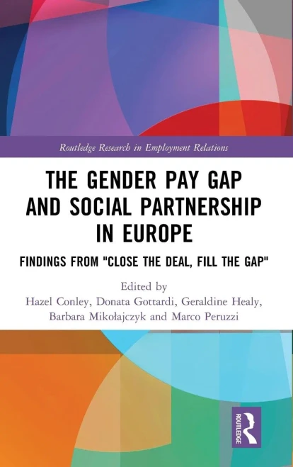 The Gender Pay Gap and Social Partnership in Europe: Findings from "Close the Deal, Fill the Gap" (Routledge Research in Employment Relations)