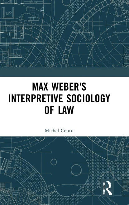 Max WeberÆs Interpretive Sociology of Law