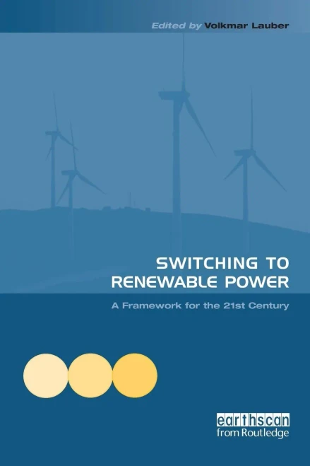 Switching to Renewable Power: A Framework for the 21st Century