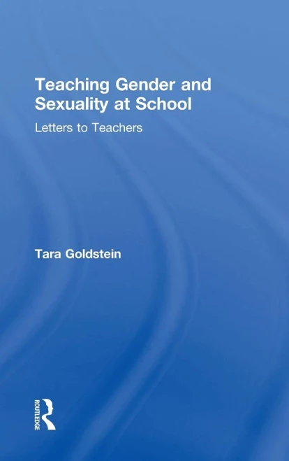 Teaching Gender and Sexuality at School: Letters to Teachers