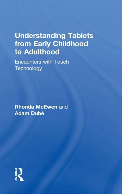 Understanding Tablets from Early Childhood to Adulthood: Encounters with Touch Technology