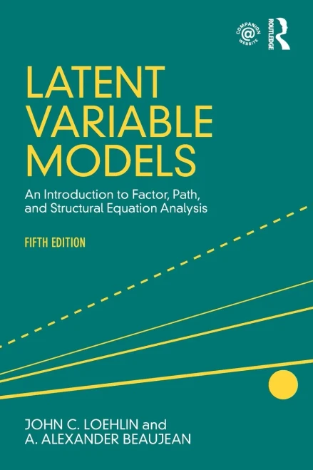 Latent Variable Models: An Introduction to Factor, Path, and Structural Equation Analysis, Fifth Edition
