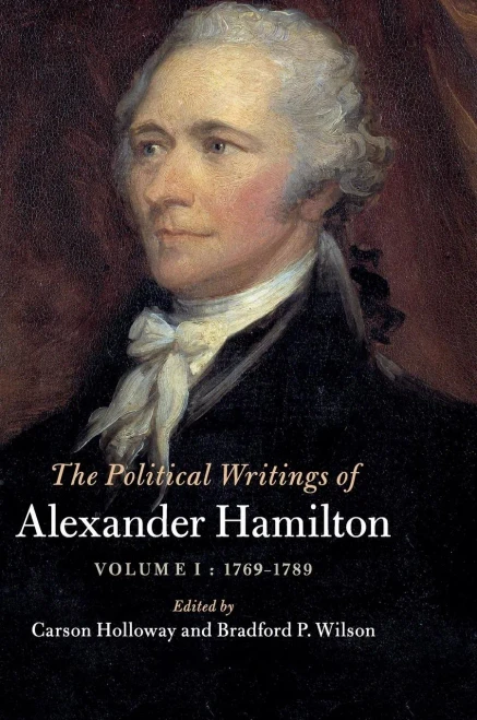 The Political Writings of Alexander Hamilton: Volume 1, 1769û1789