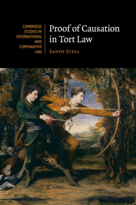 Proof of Causation in Tort Law (Cambridge Studies in International and Comparative Law, Series Number 120)