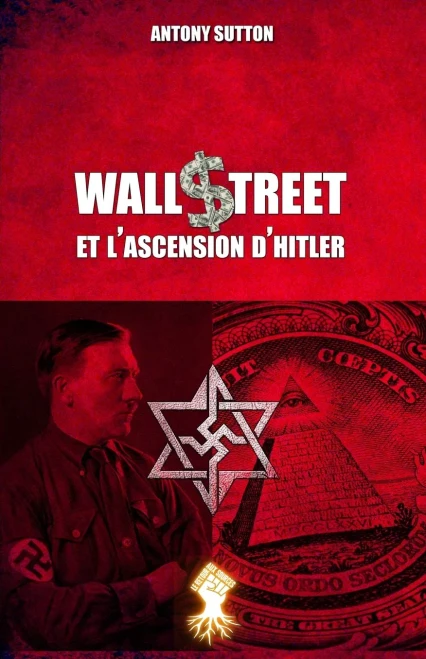 Wall Street et l'ascension d'Hitler: Nouvelle édition (French Edition)