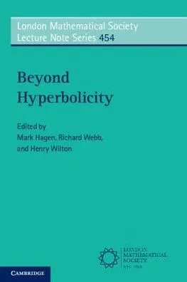 Beyond Hyperbolicity (London Mathematical Society Lecture Note Series, Series Number 454)