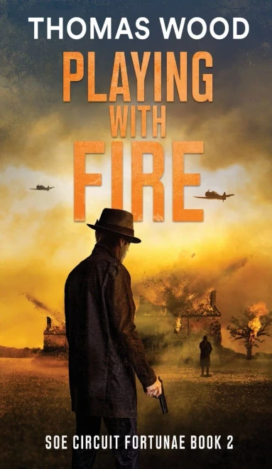 Playing with Fire: SOE Circuit Fortunae Book 2