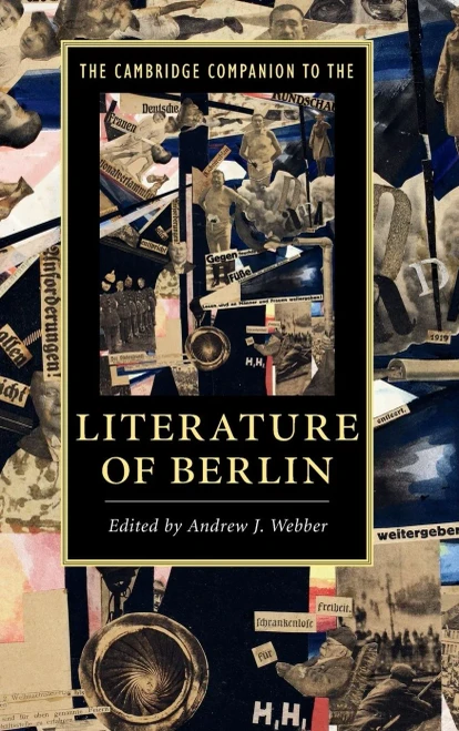 The Cambridge Companion to the Literature of Berlin (Cambridge Companions to Literature)