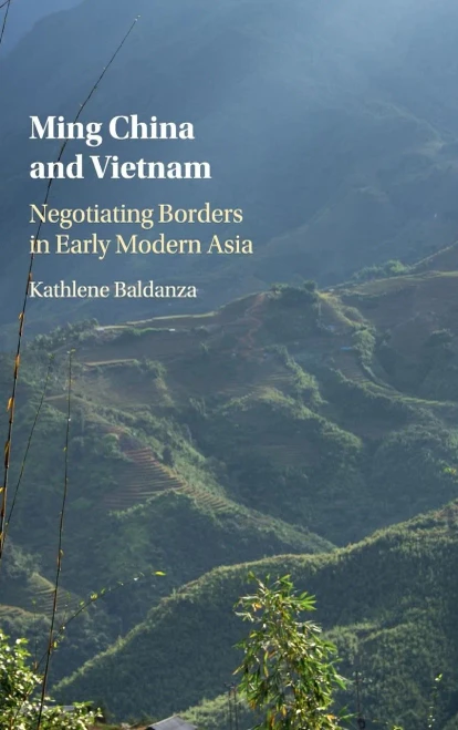 Ming China and Vietnam: Negotiating Borders in Early Modern Asia (Studies of the Weatherhead East Asian Institute)