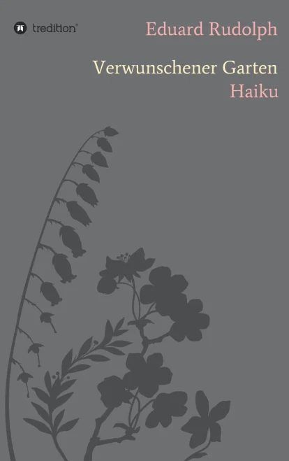 Verwunschener Garten: Haiku (German Edition) - Hardcover