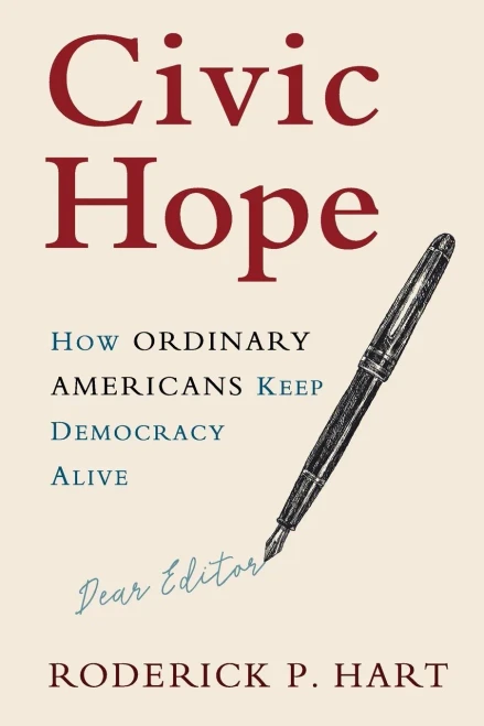 Civic Hope: How Ordinary Americans Keep Democracy Alive (Communication, Society and Politics)