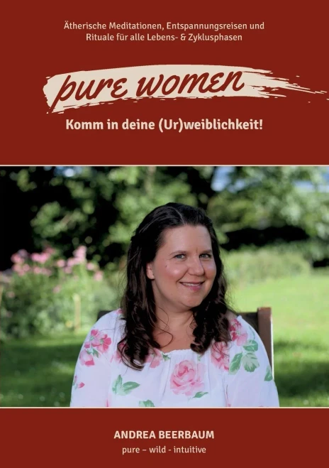 pure women: Komm in deine (Ur)weiblichkeit! (German Edition) - Paperback