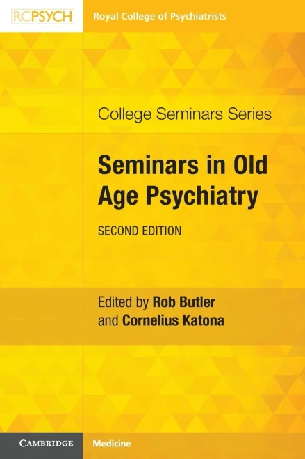 Seminars in Old Age Psychiatry (College Seminars Series)
