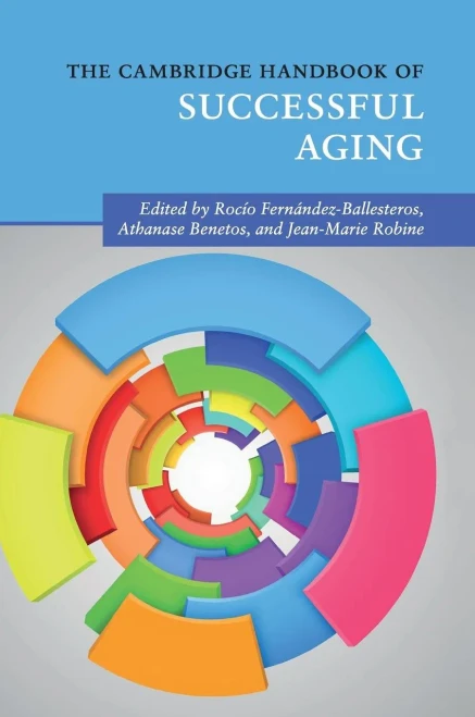 The Cambridge Handbook of Successful Aging (Cambridge Handbooks in Psychology)